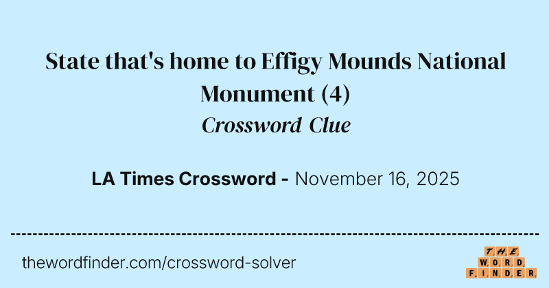 State that's home to Effigy Mounds National Monument crossword clue image