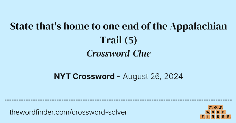 State that's home to one end of the Appalachian Trail crossword clue image