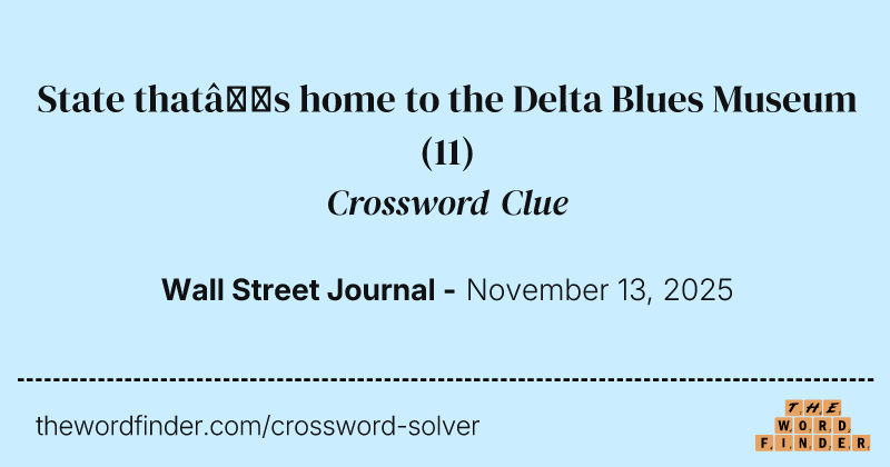 State that’s home to the Delta Blues Museum crossword clue image