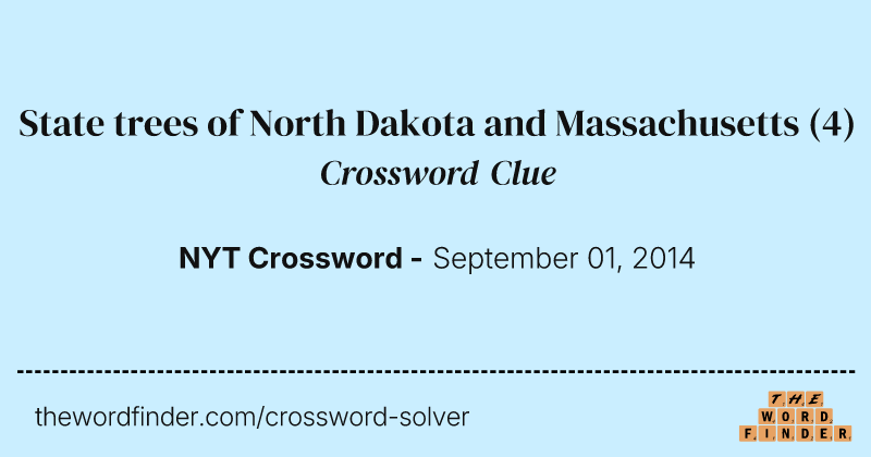 State trees of North Dakota and Massachusetts crossword clue image
