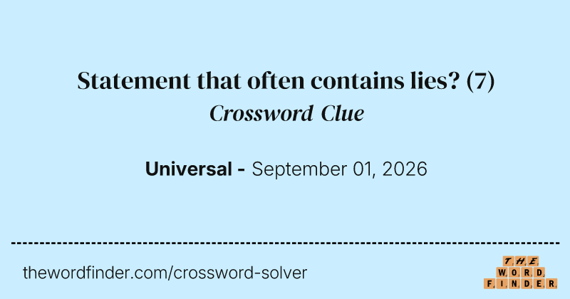 Statement that often contains lies? crossword clue image