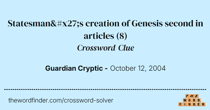 Statesman's creation of Genesis second in articles crossword clue image