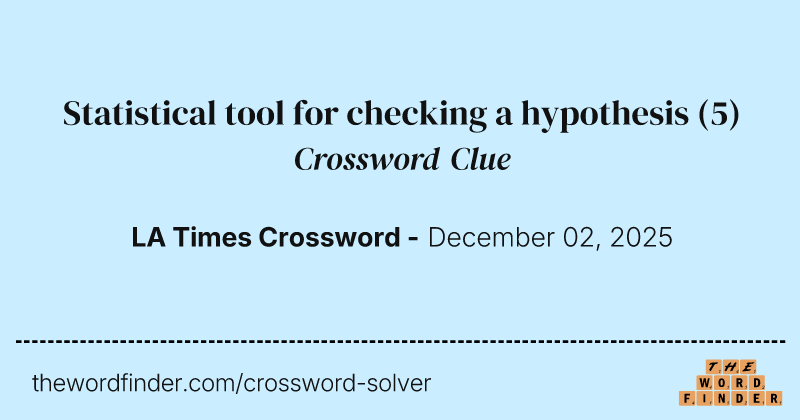 Statistical tool for checking a hypothesis crossword clue image