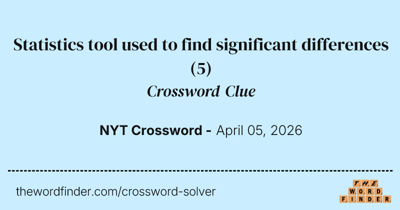 Statistics tool used to find significant differences crossword clue image