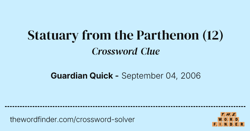 Statuary from the Parthenon crossword clue image