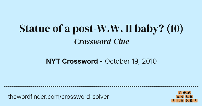 Statue of a post-W.W. II baby? crossword clue image