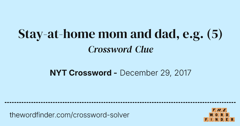 Stay-at-home mom and dad, e.g. crossword clue image