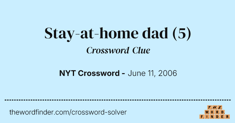 Stay-at-home dad crossword clue image