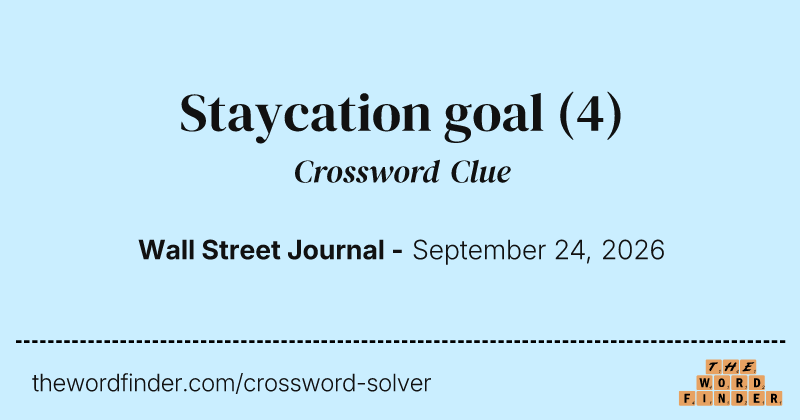 Staycation goal crossword clue image