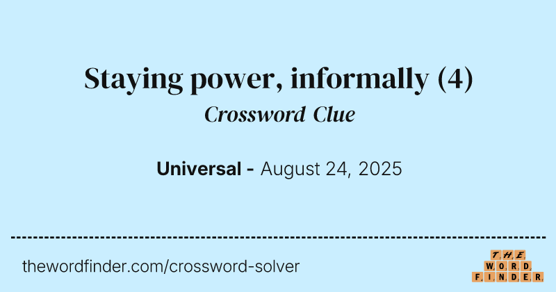 Staying power, informally crossword clue image