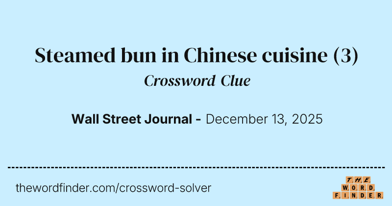 Steamed bun in Chinese cuisine crossword clue image