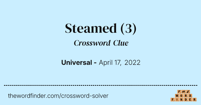 Steamed crossword clue image