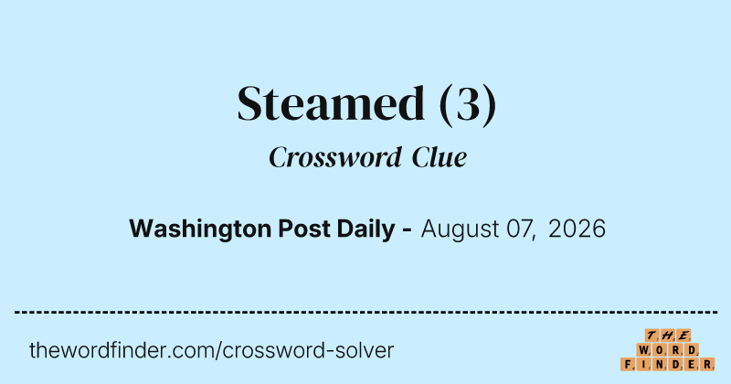 Steamed crossword clue image