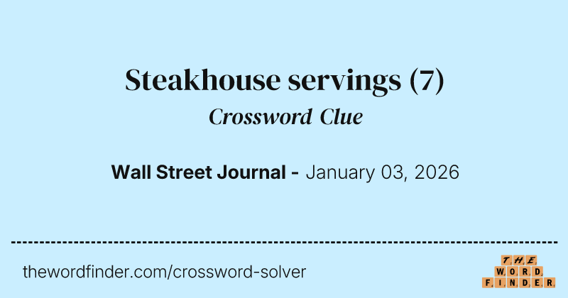 Steakhouse servings crossword clue image