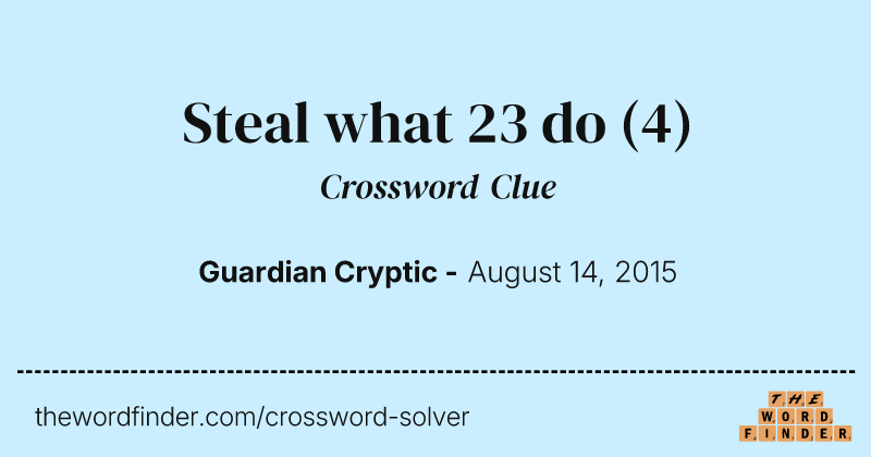 Steal what 23 do crossword clue image