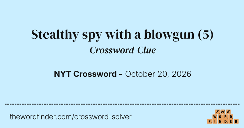 Stealthy spy with a blowgun crossword clue image
