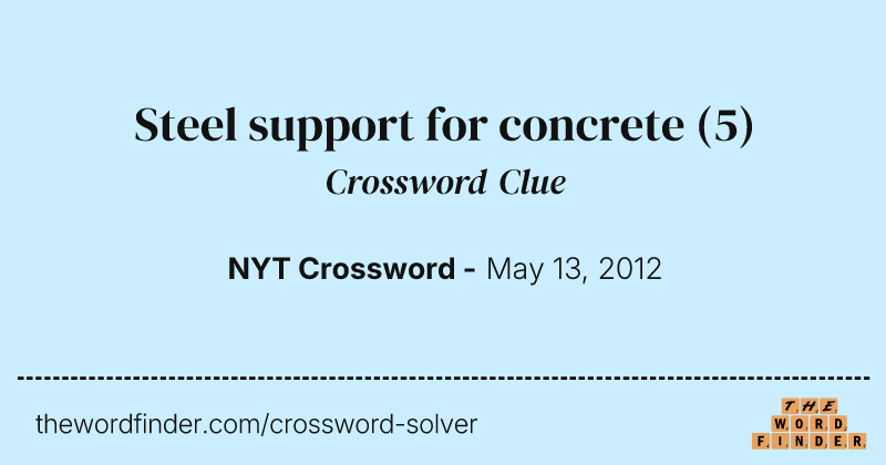 Steel support for concrete crossword clue image