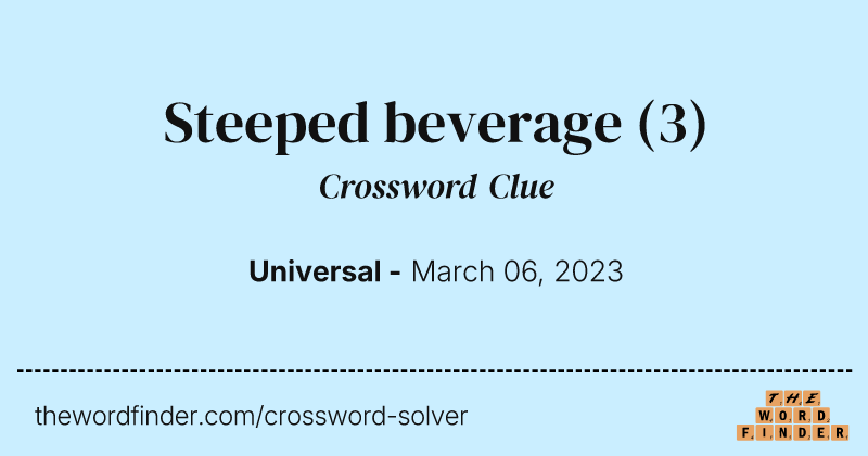 Steeped beverage crossword clue image