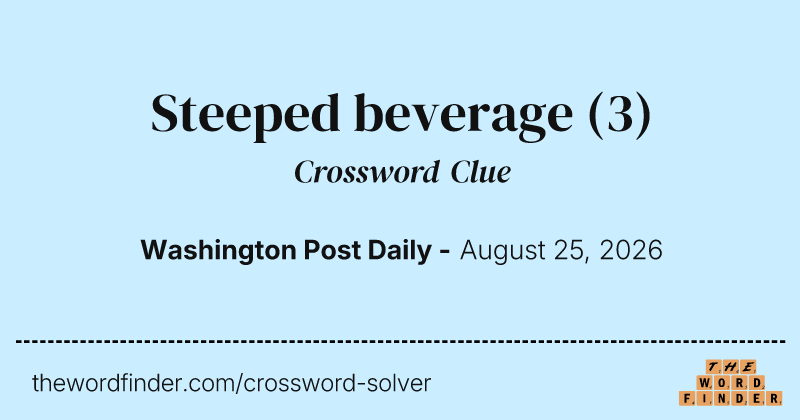 Steeped beverage crossword clue image