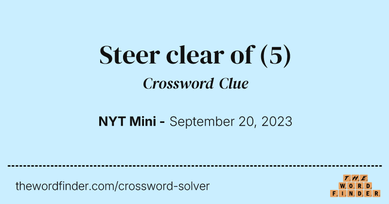 Steer clear of crossword clue image