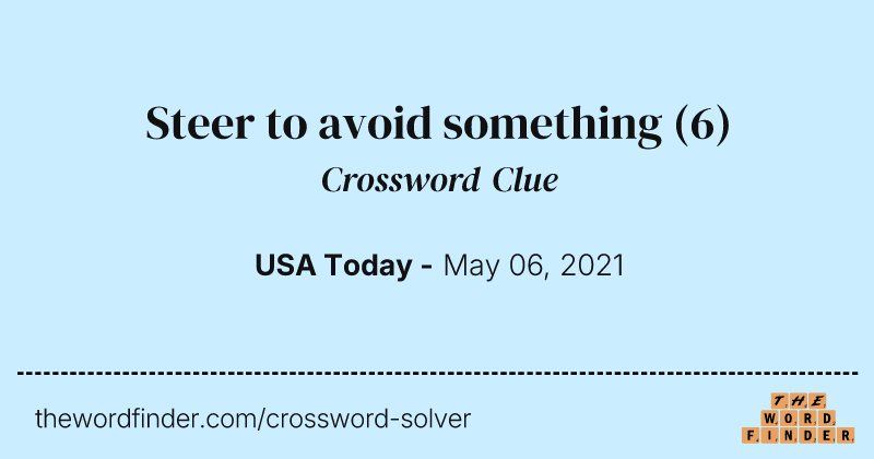 Steer to avoid something crossword clue image