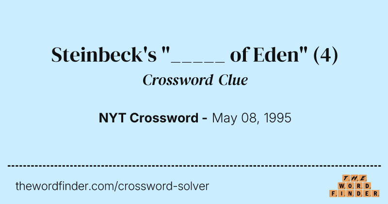 Steinbeck's "_____ of Eden" crossword clue image