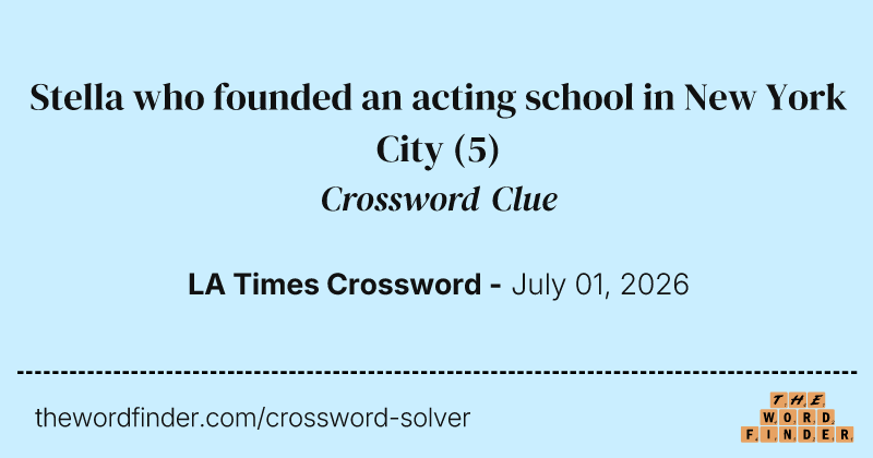 Stella who founded an acting school in New York City crossword clue image
