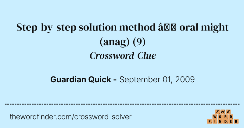 Step-by-step solution method — oral might (anag) crossword clue image