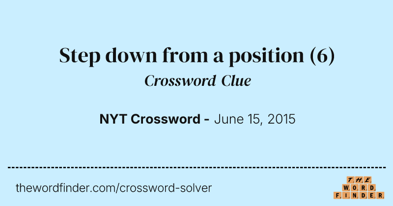 Step down from a position crossword clue image