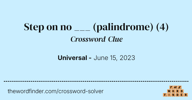 Step on no ___ (palindrome) crossword clue image