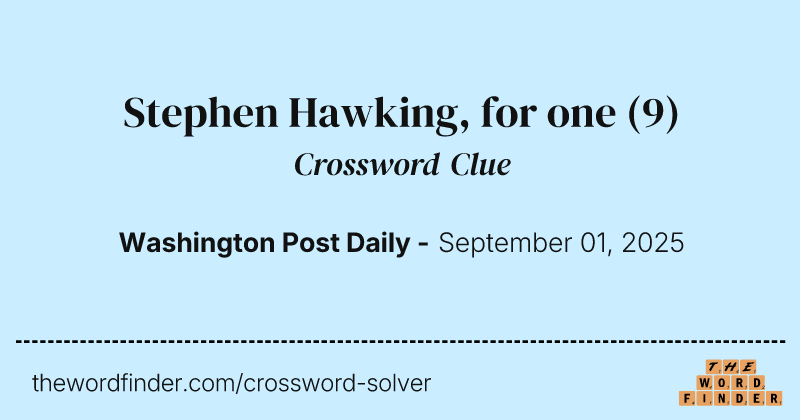 Stephen Hawking, for one crossword clue image