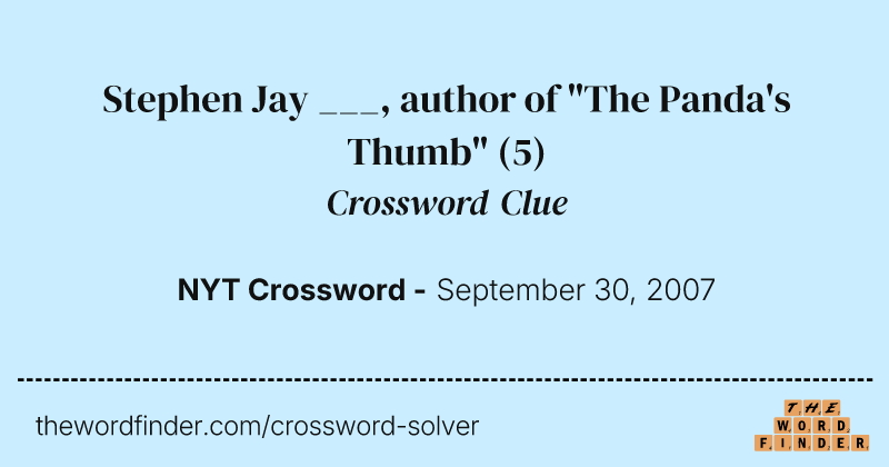 Stephen Jay ___, author of "The Panda's Thumb" crossword clue image