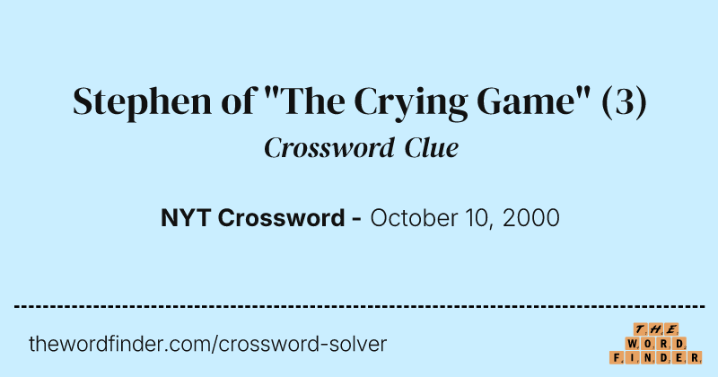 Stephen of "The Crying Game" crossword clue image