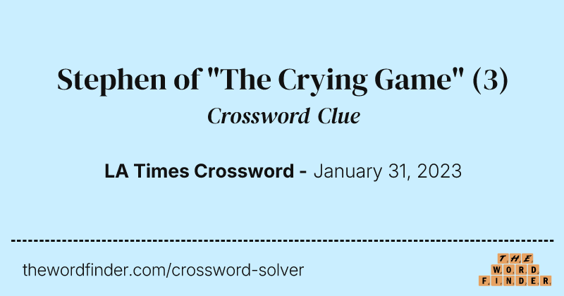 Stephen of "The Crying Game" crossword clue image