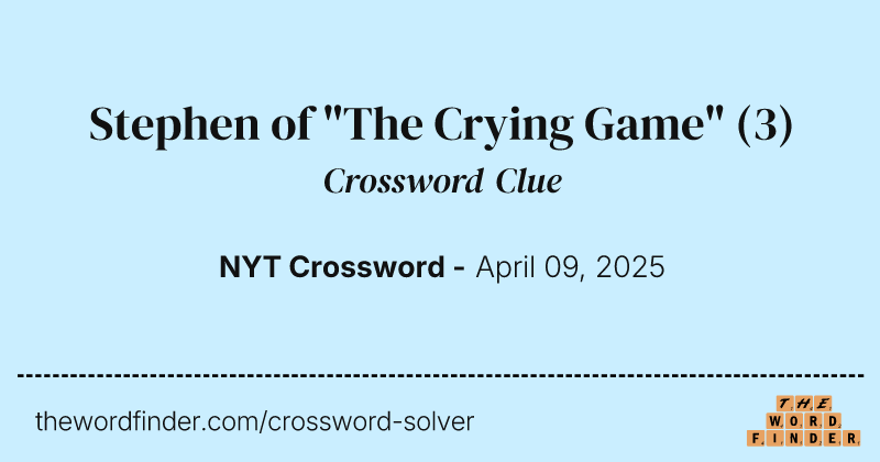 Stephen of "The Crying Game" crossword clue image