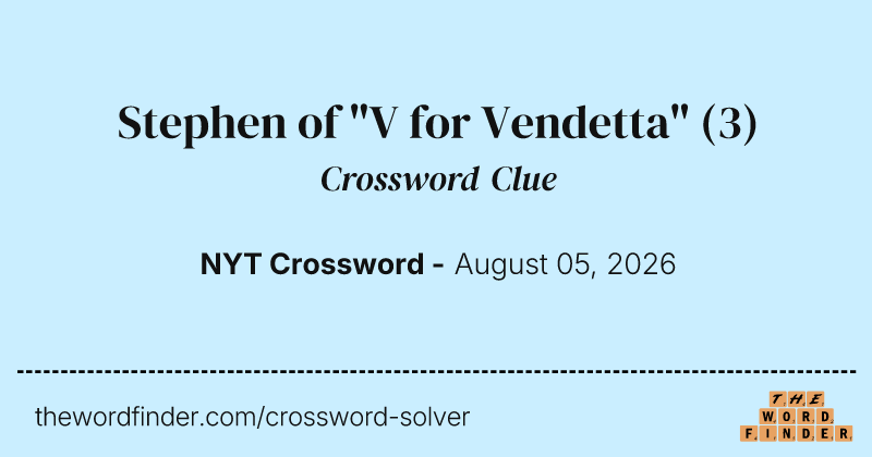 Stephen of "V for Vendetta" crossword clue image