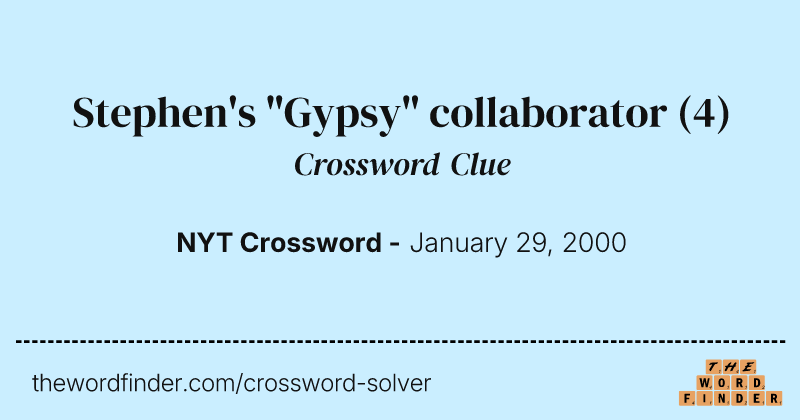 Stephen's "Gypsy" collaborator crossword clue image