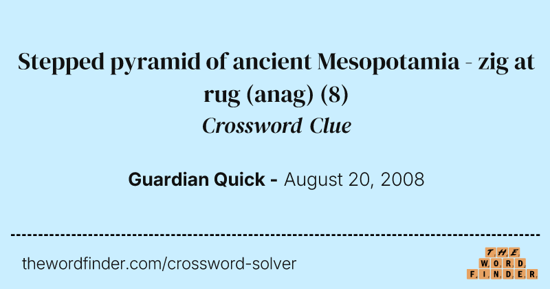 Stepped pyramid of ancient Mesopotamia - zig at rug (anag) crossword clue image