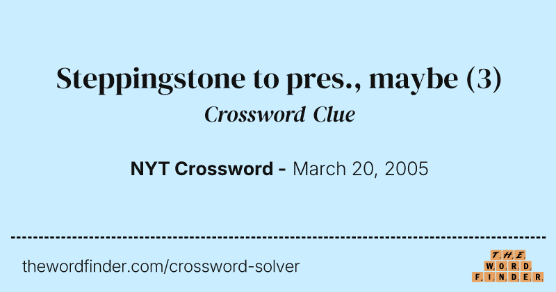 Steppingstone to pres., maybe crossword clue image