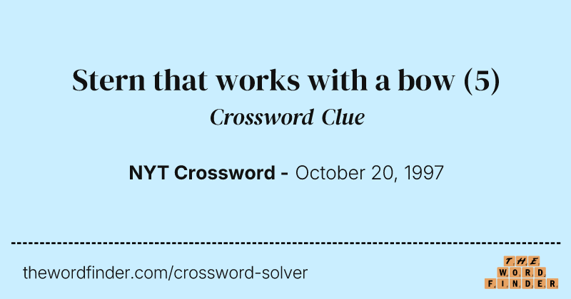 Stern that works with a bow crossword clue image