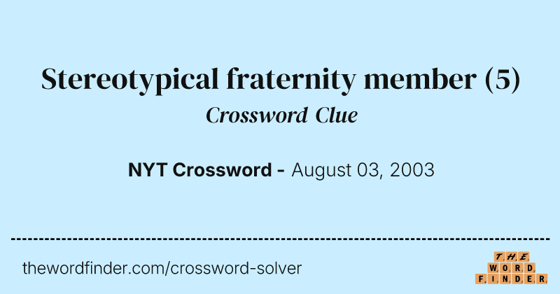 Stereotypical fraternity member crossword clue image