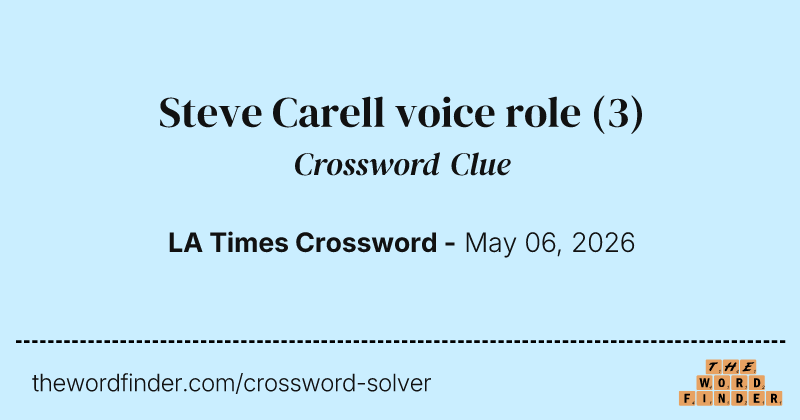 Steve Carell voice role crossword clue image
