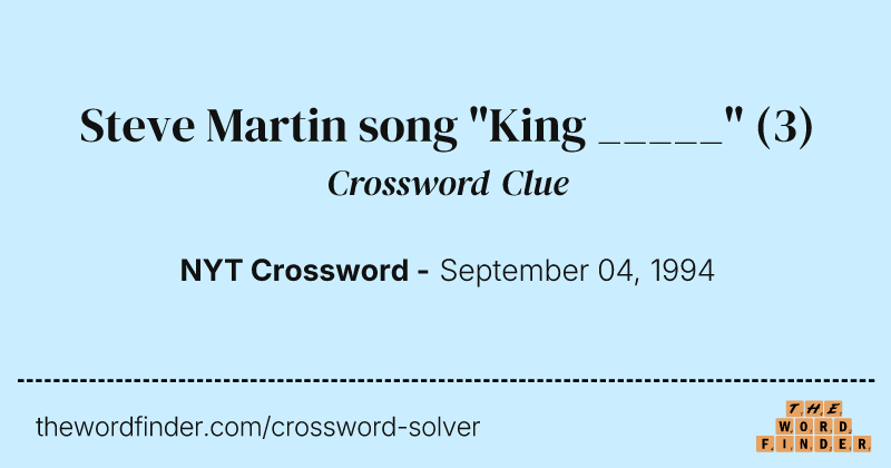 Steve Martin song "King _____" crossword clue image