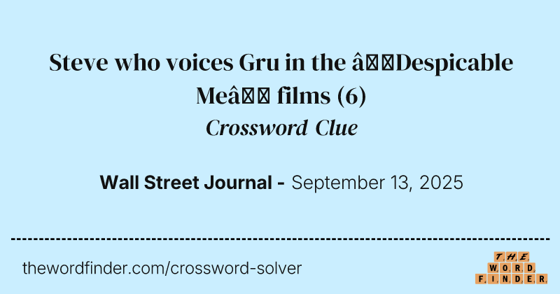 Steve who voices Gru in the “Despicable Me” films crossword clue image