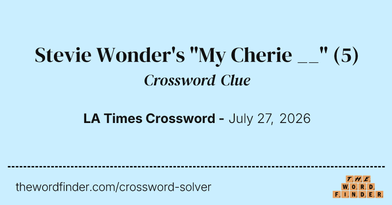 Stevie Wonder's "My Cherie __" crossword clue image