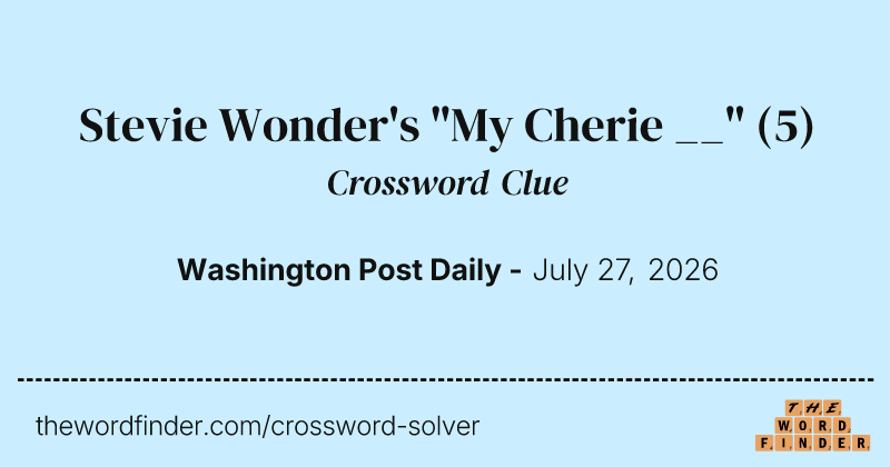 Stevie Wonder's "My Cherie __" crossword clue image