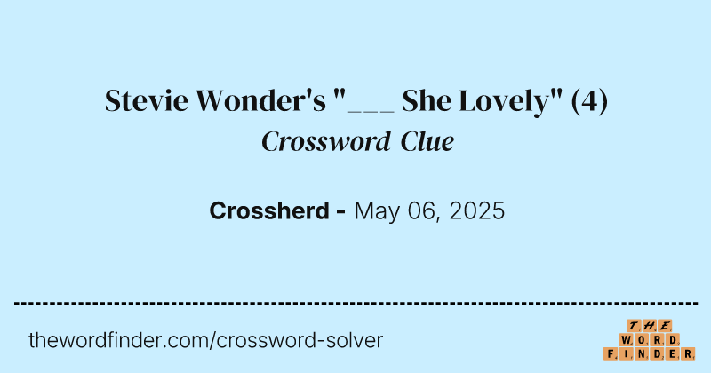 Stevie Wonder's "___ She Lovely" crossword clue image