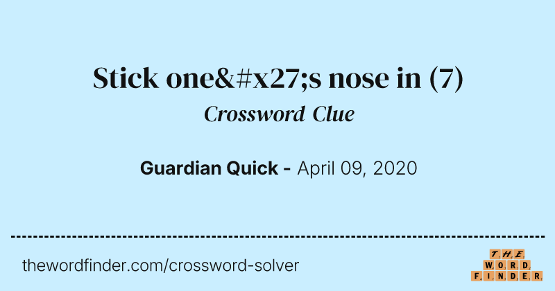 Stick one's nose in crossword clue image
