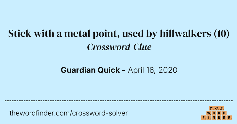 Stick with a metal point, used by hillwalkers crossword clue image