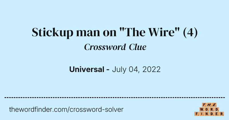 Stickup man on "The Wire" crossword clue image